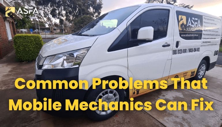 Common Problems That Mobile Mechanics Can Fix