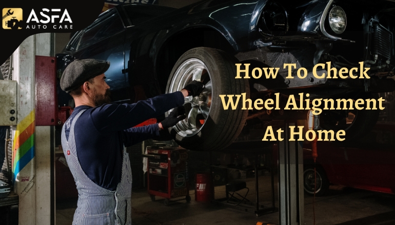 How To Check Wheel Alignment At Home