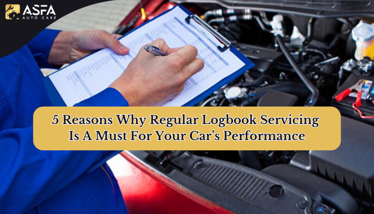 5 Reasons Why Regular Logbook Servicing Is A Must For Your Car’s Performance