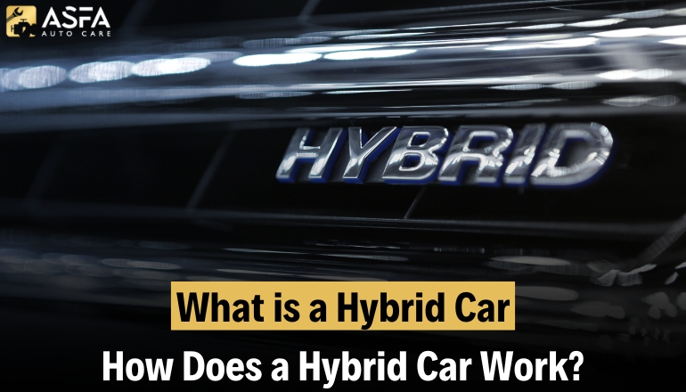 What is a Hybrid Car, and How Does a Hybrid Car Work?