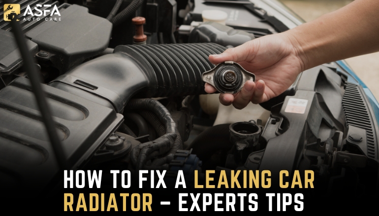 How to Fix a Leaking Car Radiator – Expert Tips