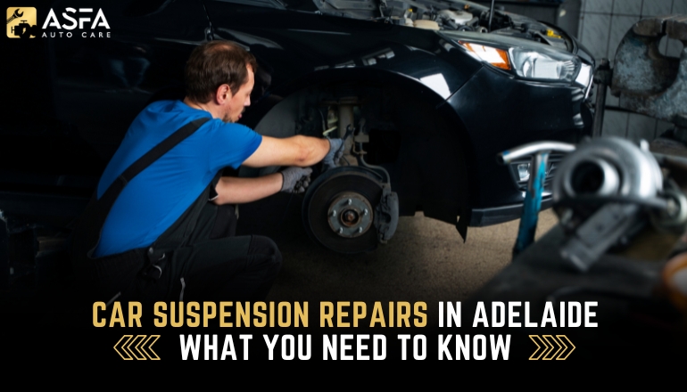 Car Suspension Repairs in Adelaide: What You Need to Know