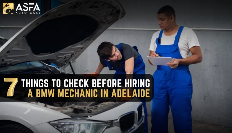 7 Things to Check Before Hiring a BMW Mechanic in Adelaide