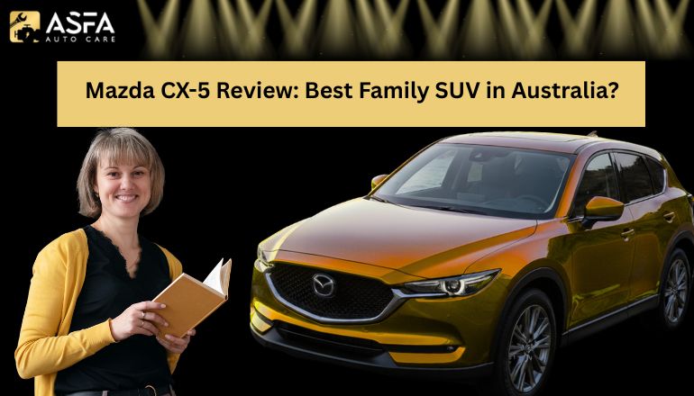 Mazda CX-5 Review: Best Family SUV in Australia?
